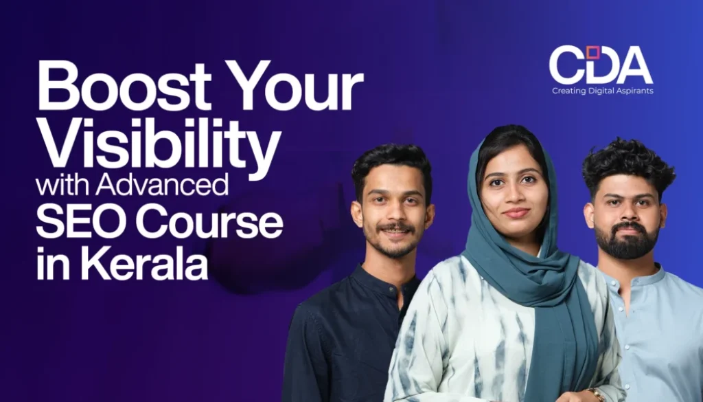 Boost Your Visibility with Advanced SEO Courses in Kerala