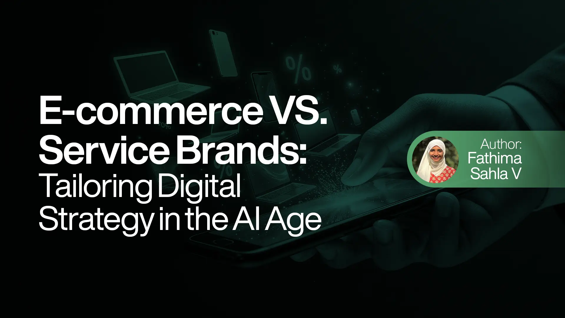 E-commerce vs. Service Brands: Tailoring Digital Strategy in the AI Age