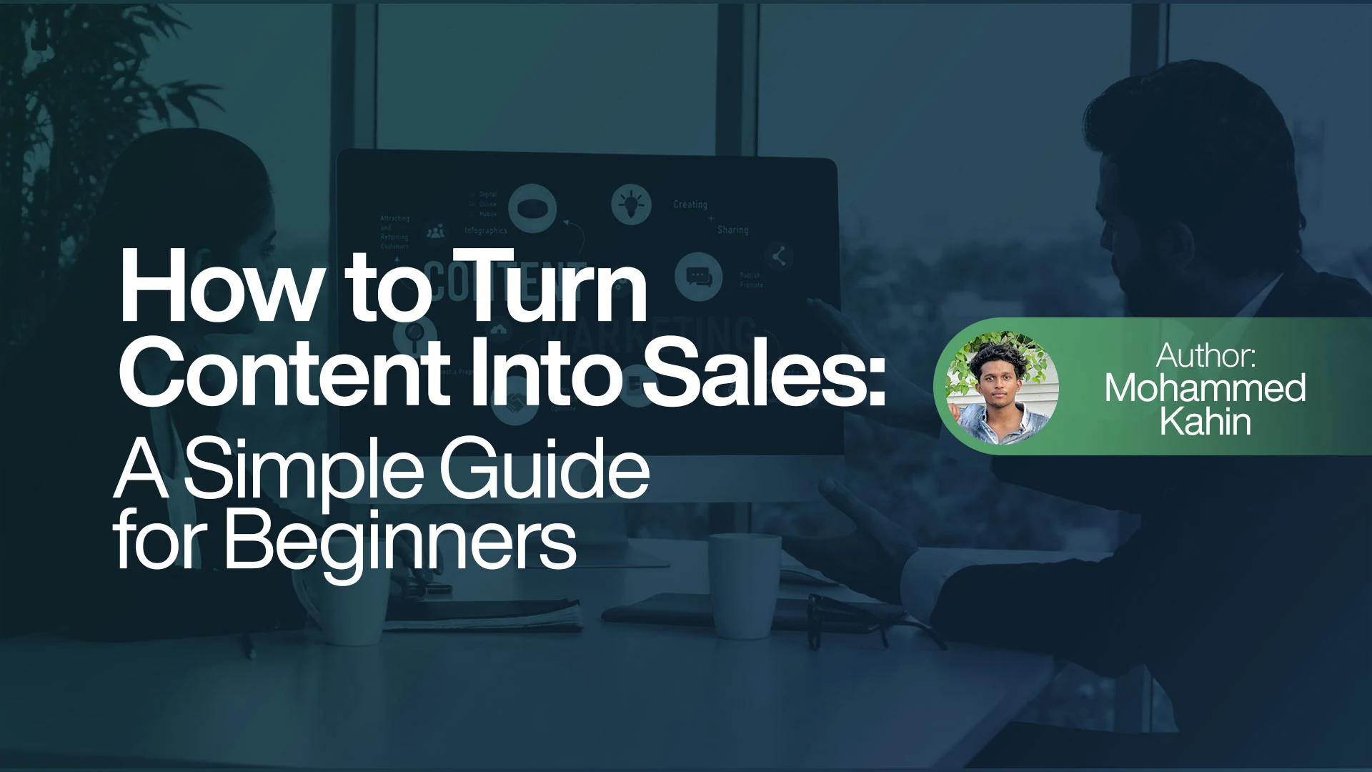 How to Turn Content Into Sales: A Simple Guide for Beginners