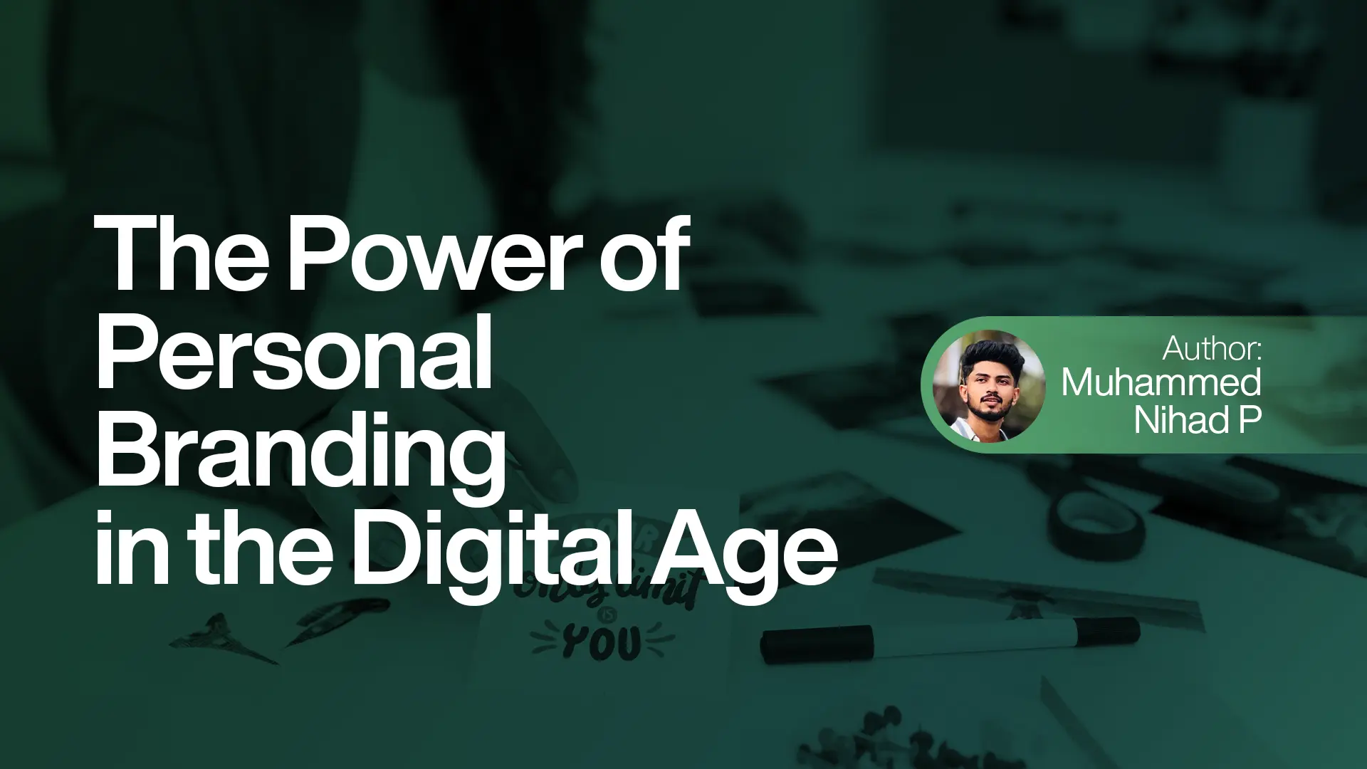 The Power of Personal Branding in the Digital Age