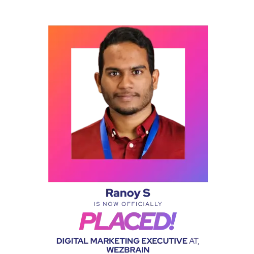 Ranoy got placed in WEZBRAIN after completing digital marketing course in Calicut,Kerala