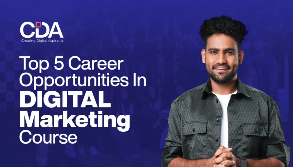 Top 5 Career Opportunities in Digital Marketing