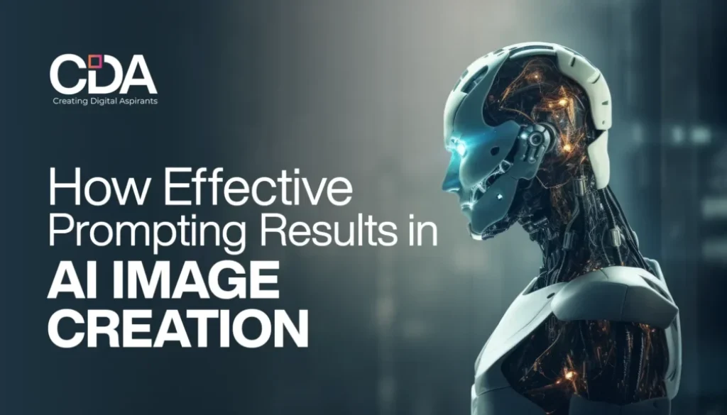 How Effective Prompting Results in AI Image Creation