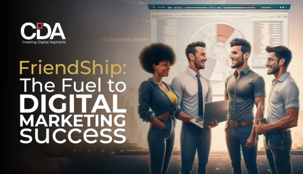Friendship The Fuel To Digital Marketing Success