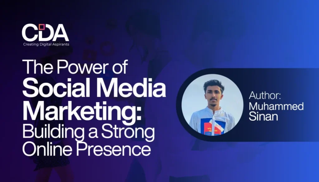 The Power of Social Media Marketing Building a Strong Online Presence