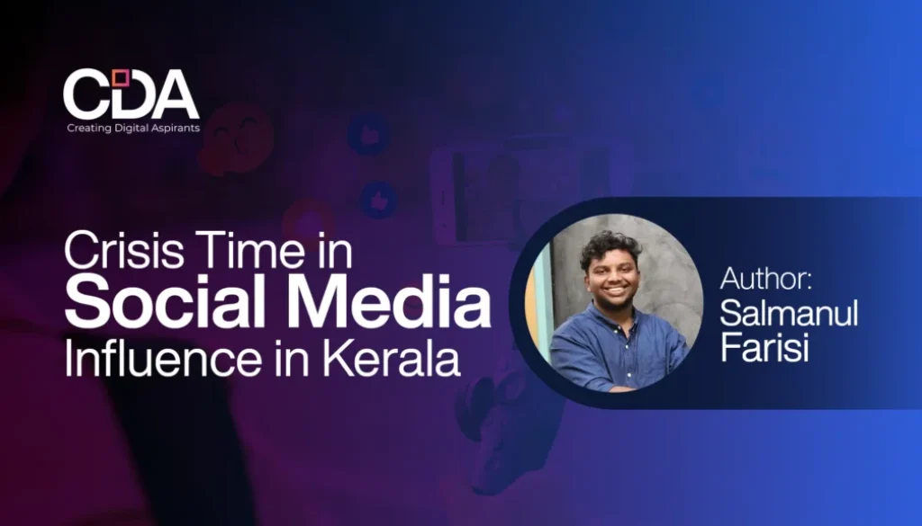 Crisis Time in Social Media Influence in Kerala