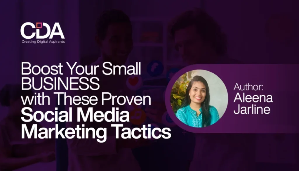 Boost Your Small Business with These Proven Social Media Marketing Tactics