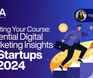 Charting Your Course Essential Digital Marketing Insights for Startups in 2024