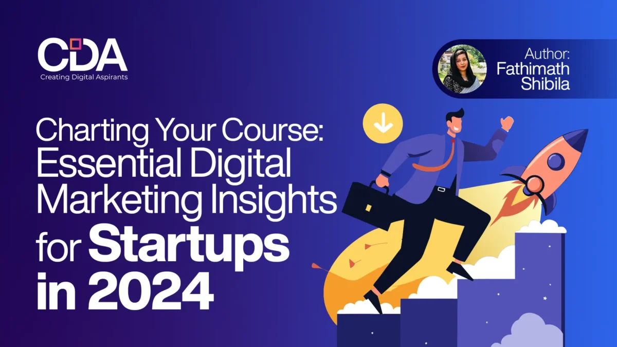 Charting Your Course Essential Digital Marketing Insights for Startups in 2024