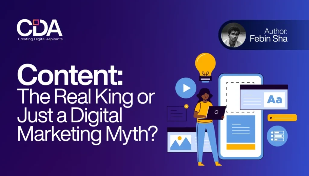 Content The Real King or Just a Digital Marketing Myth