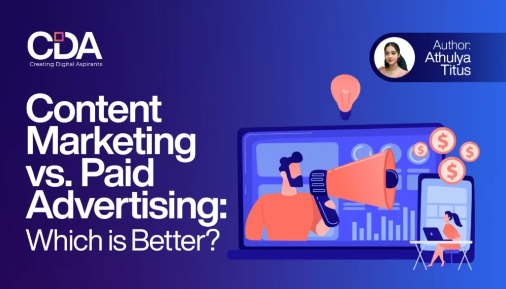 Content Marketing vs Paid Advertising Which is Better