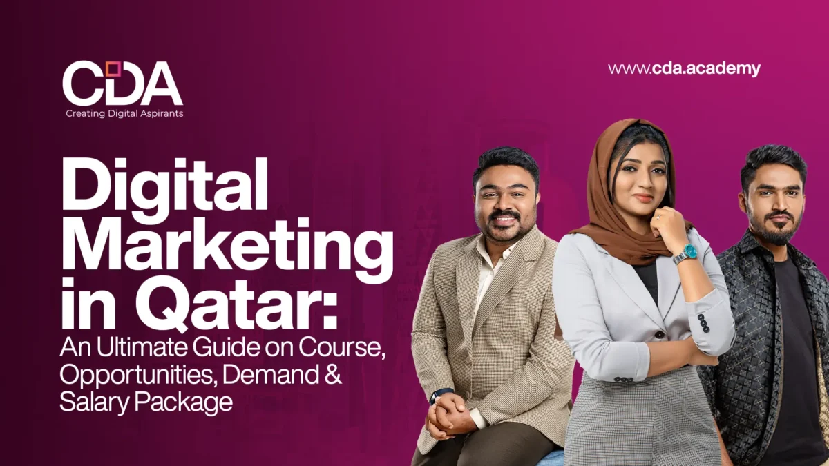 Digital Marketing in Qatar; An Ultimate Guide on Course, Opportunities, Demand & Salary Package