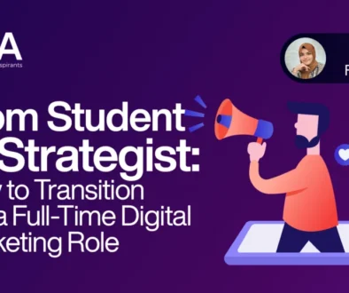 From Student to Strategist How to Transition into a Full-Time Digital Marketing Role