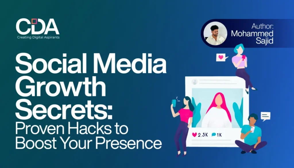 Social Media Growth Secrets Proven Hacks to Boost Your Presence