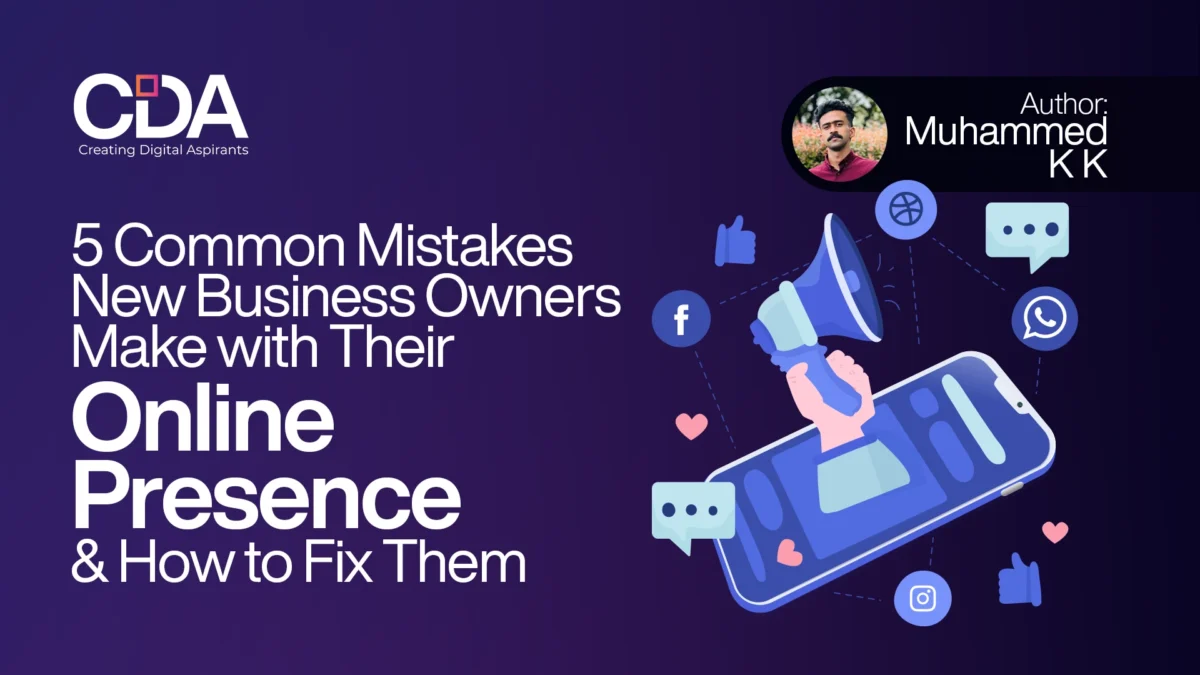 5 Common Mistakes New Business Owners Make with Their Online Presence and How to Fix Them