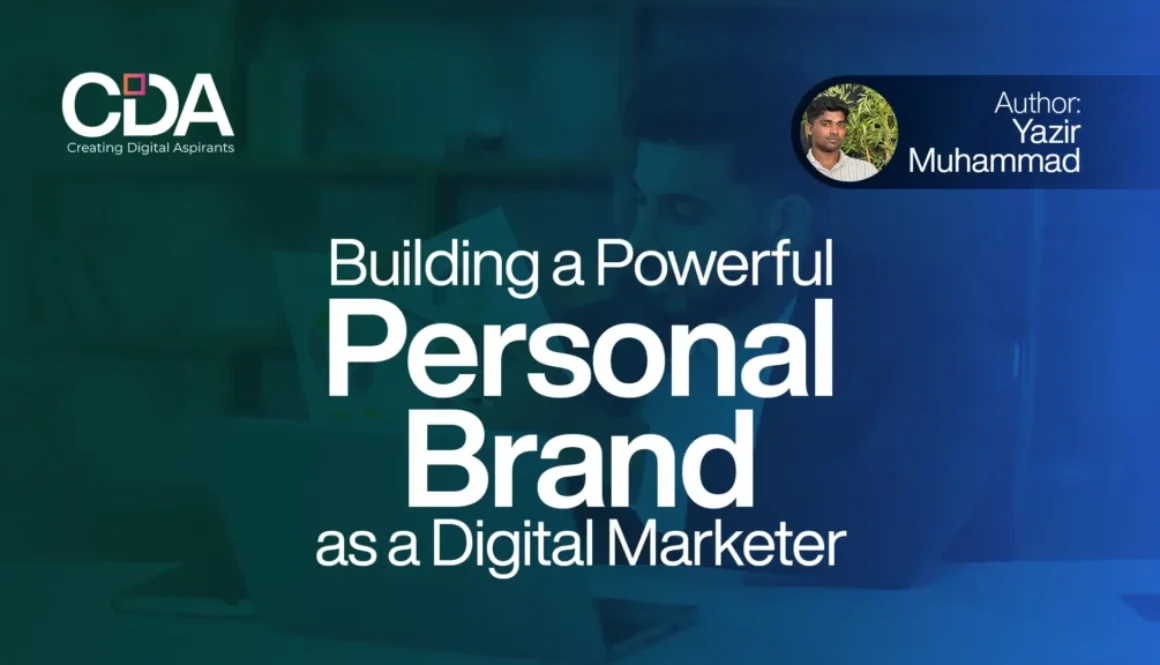 Building a Powerful Personal Brand as a Digital Marketer