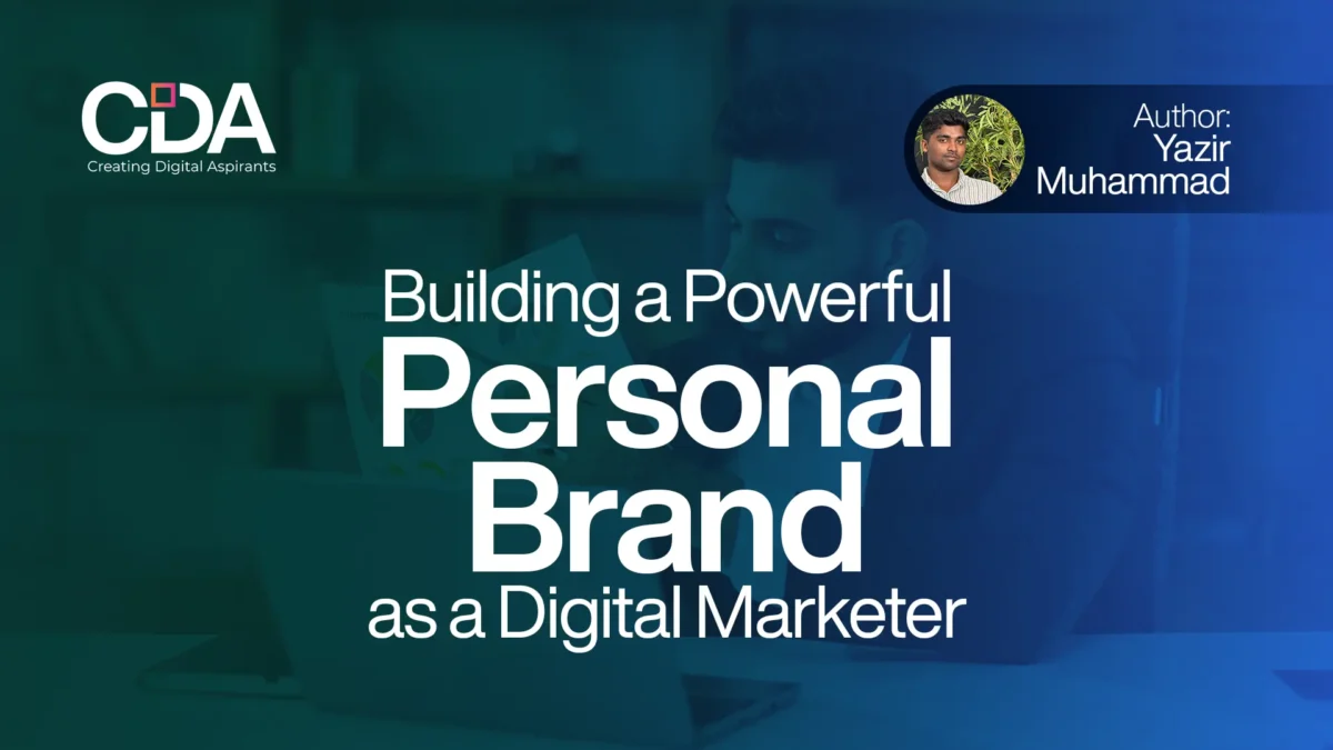 Building a Powerful Personal Brand as a Digital Marketer