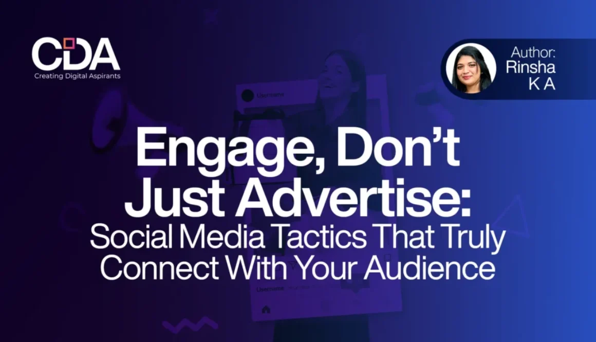 Engage, Don’t Just Advertise Social Media Tactics That Truly Connect With Your Audience