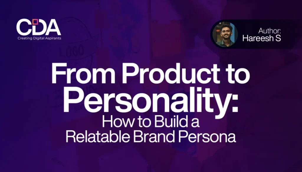 From Product to Personality How to Build a Relatable Brand Persona