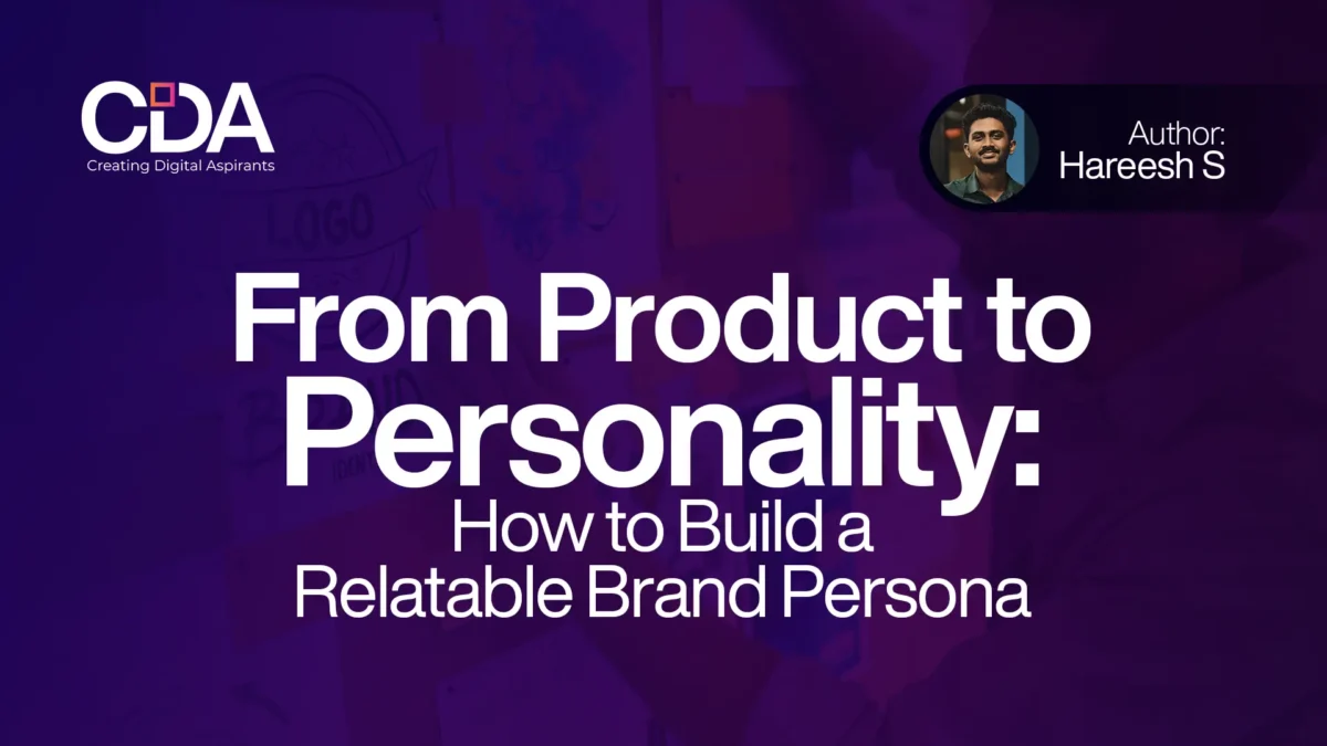 From Product to Personality How to Build a Relatable Brand Persona