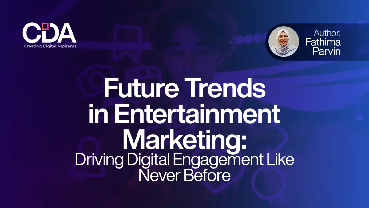 Future Trends in Entertainment Marketing Driving Digital Engagement Like Never Before