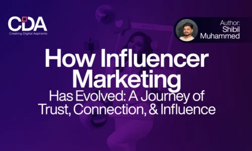 How Influencer Marketing Has Evolved: A Journey of Trust, Connection, and Influence