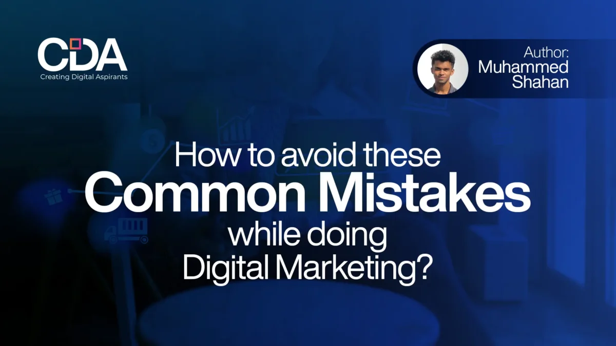 How to Avoid These Common Mistakes While Doing Digital Marketing