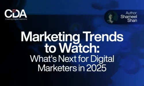 Marketing Trends to Watch What's Next for Digital Marketers in 2025