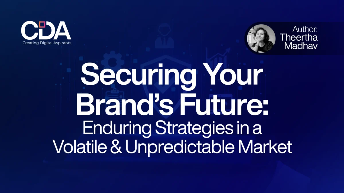 Securing Your Brand’s Future Enduring Strategies in a Volatile and Unpredictable Market