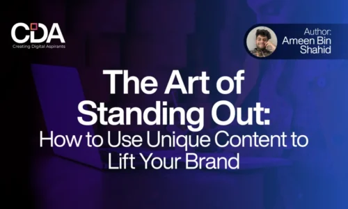 The Art of Standing Out How to Use Unique Content to Lift Your Brand