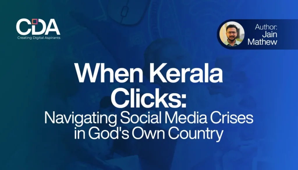 When Kerala Clicks Navigating Social Media Crises in God's Own Country