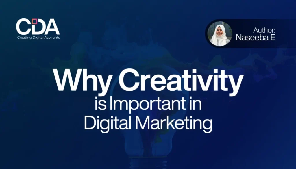 Why Creativity is Important in Digital Marketing