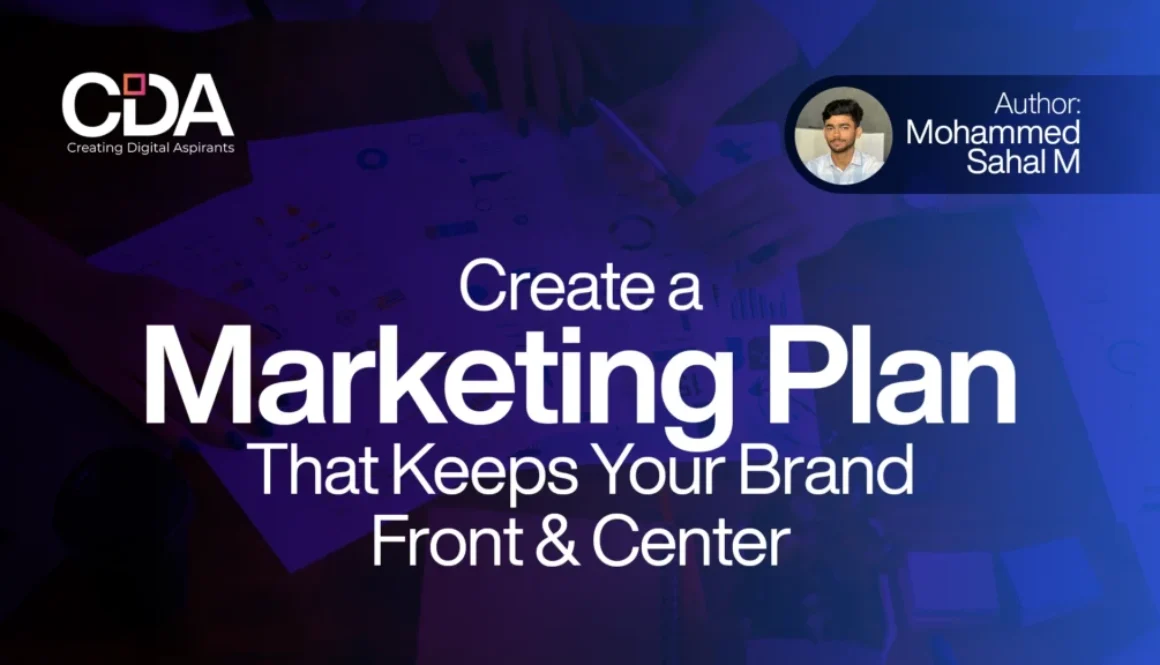 Create a Marketing Plan That Keeps Your Brand Front and Center