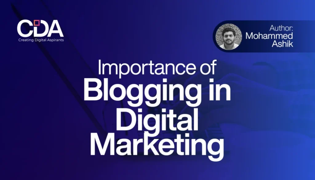 Importance of Blogging in Digital Marketing