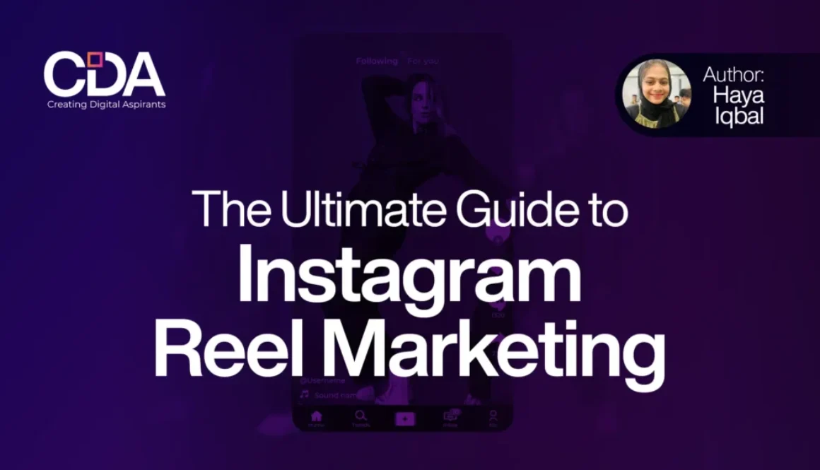 The Ultimate Guide to Instagram Reel Marketing