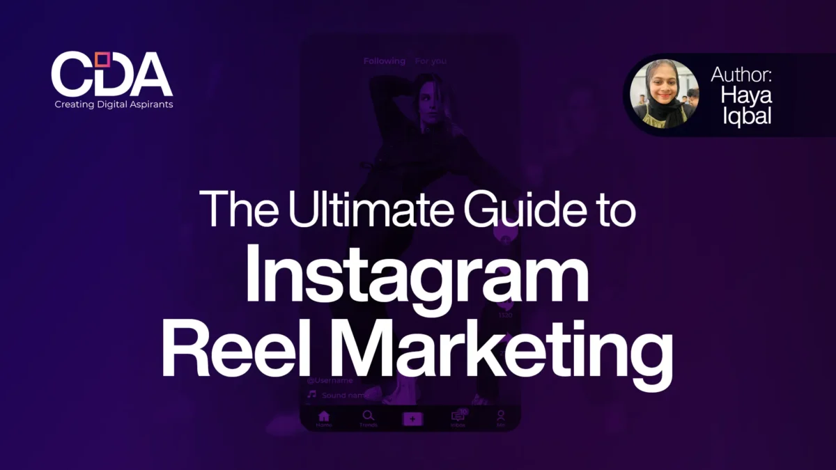 The Ultimate Guide to Instagram Reel Marketing