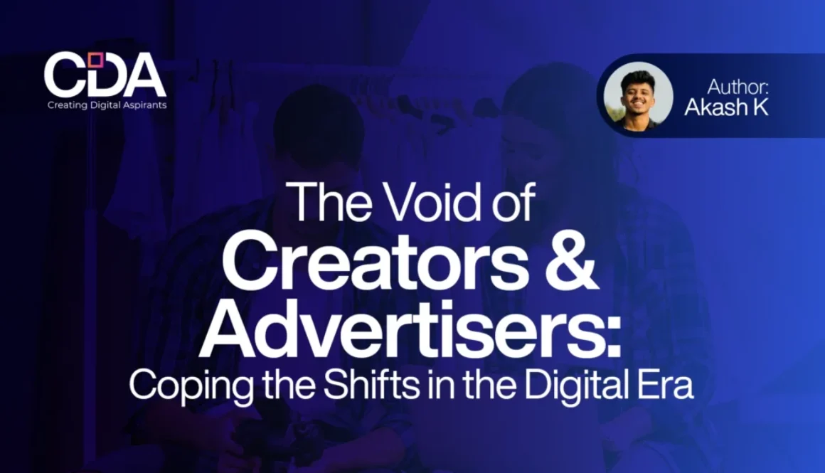 The Void of Creators and Advertisers Coping the Shifts in the Digital Era