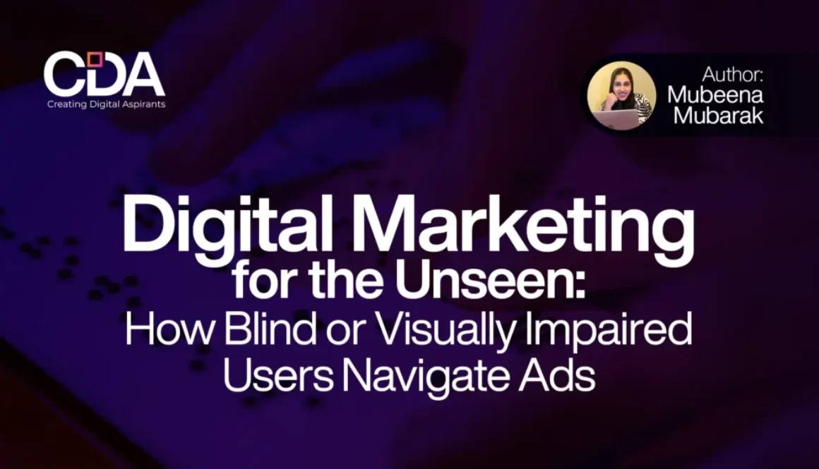 Digital Marketing for the Unseen How Blind or Visually Impaired Users Navigate Ads