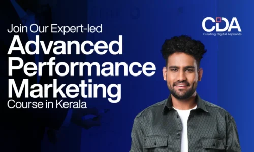 Join Our Expert-led Advanced Performance Marketing Course in Kerala