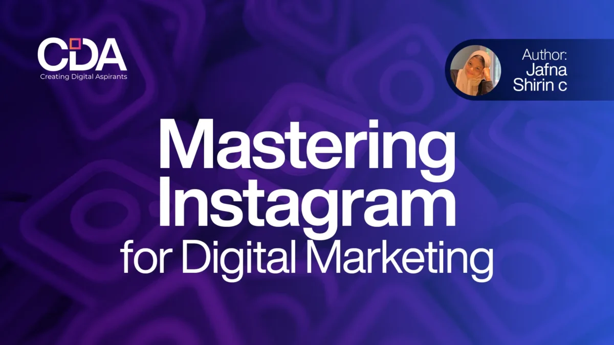 Mastering Instagram for Digital Marketing