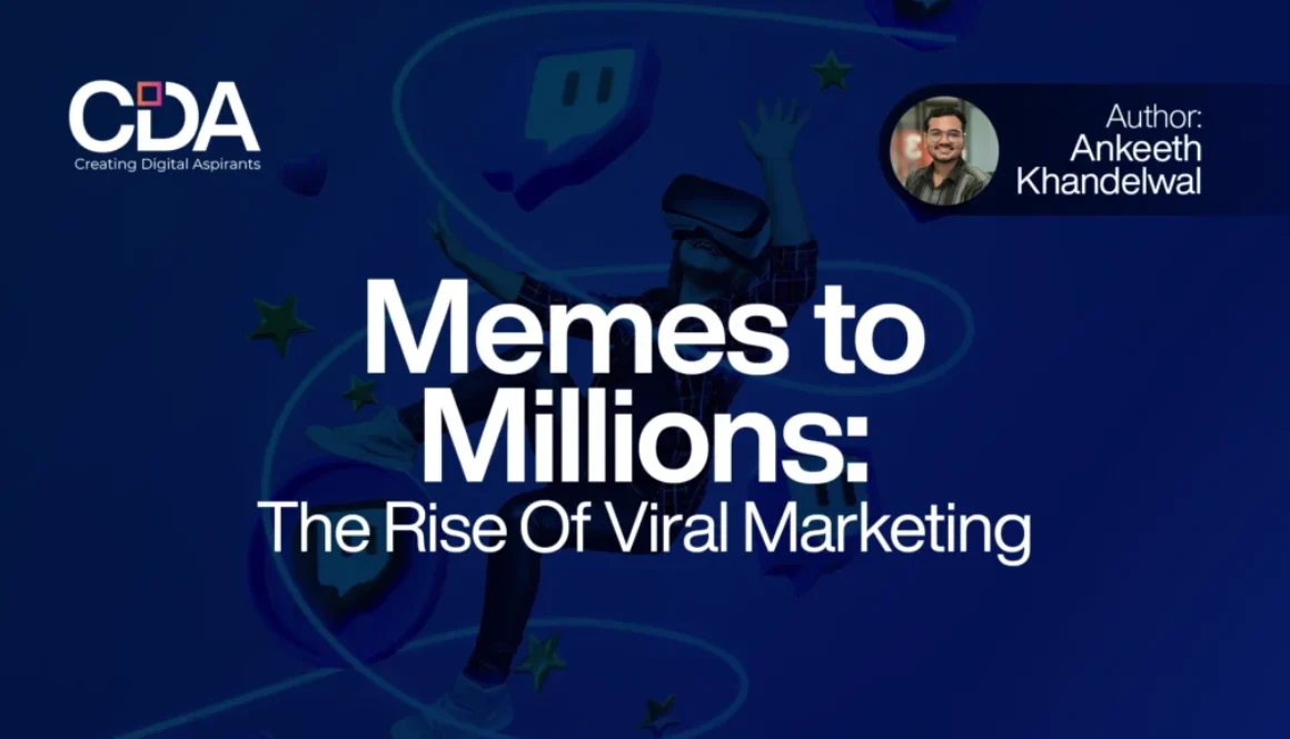 Memes To Millions The Rise Of Viral Marketing