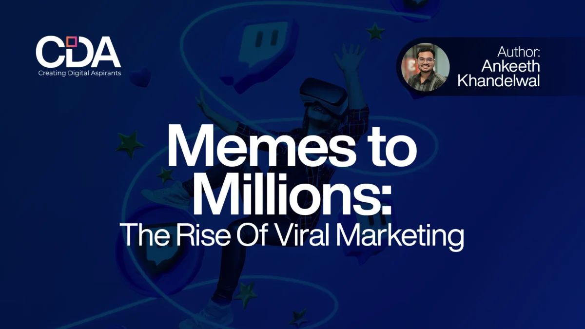 Memes To Millions The Rise Of Viral Marketing