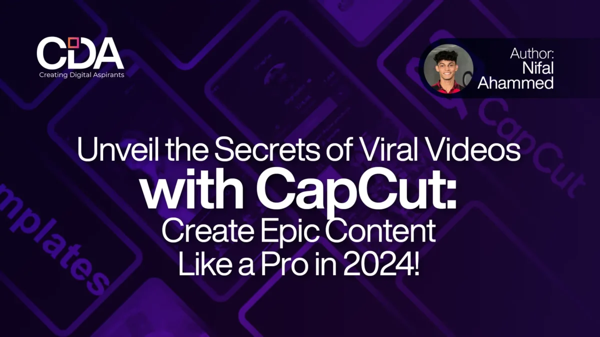 Unveil the Secrets of Viral Videos with CapCut Create Epic Content Like a Pro in 2025