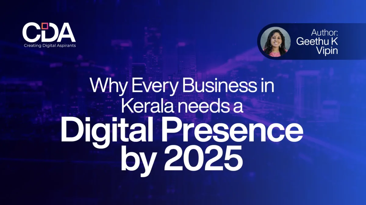 Why Every Business in Kerala needs a Digital Presence by 2025