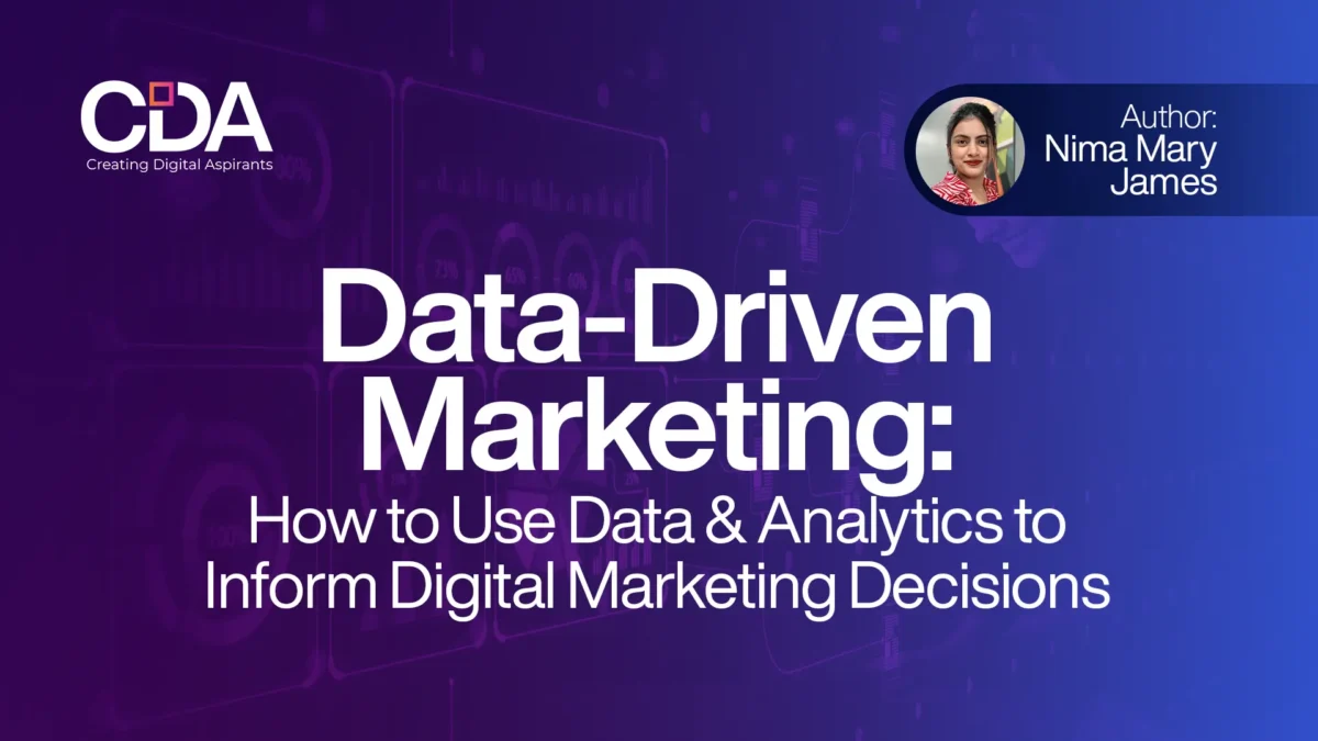 Data-Driven Marketing How to Use Data and Analytics to Inform Digital Marketing Decisions