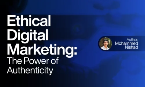 Ethical Digital Marketing The Power of Authenticity