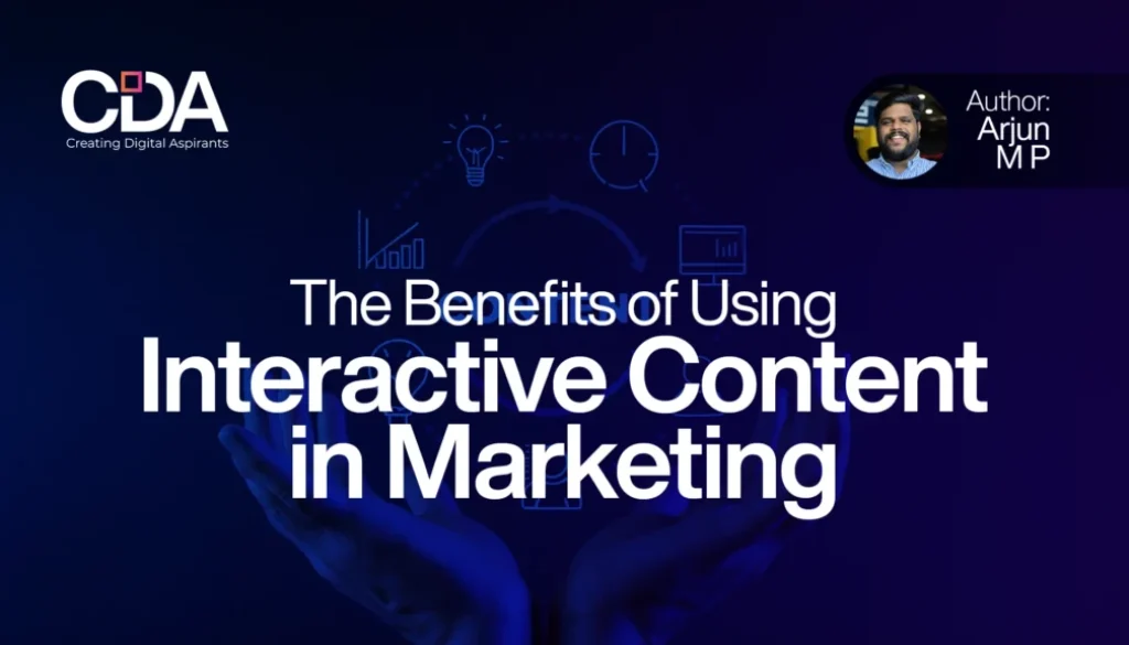 The Benefits of Using Interactive Content in Marketing