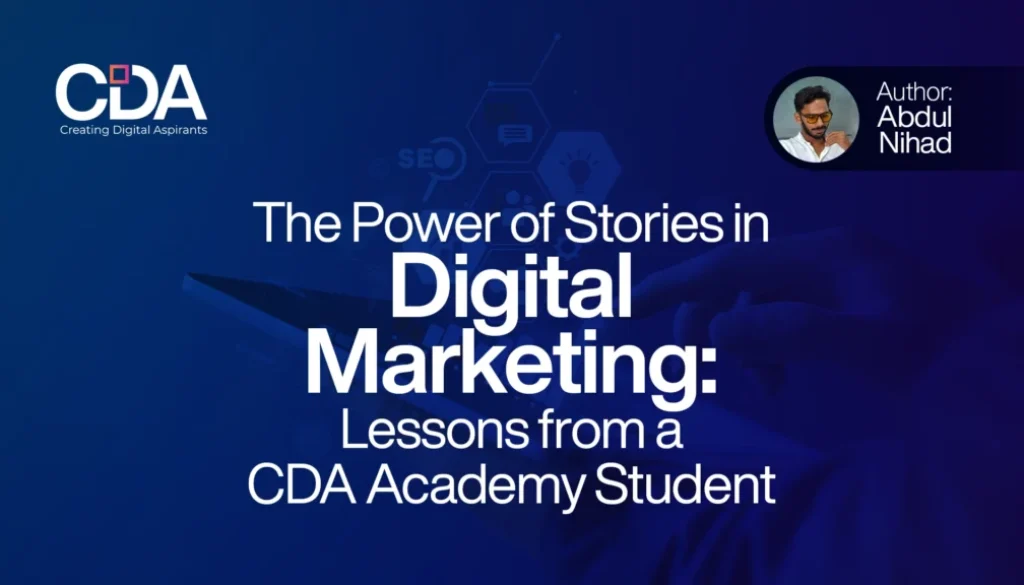 The Power of Stories in Digital Marketing Lessons from a CDA