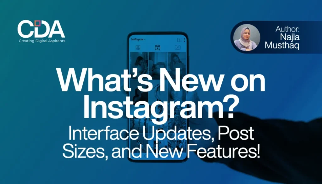 What’s New on Instagram Interface Updates, Post Sizes, and New Features