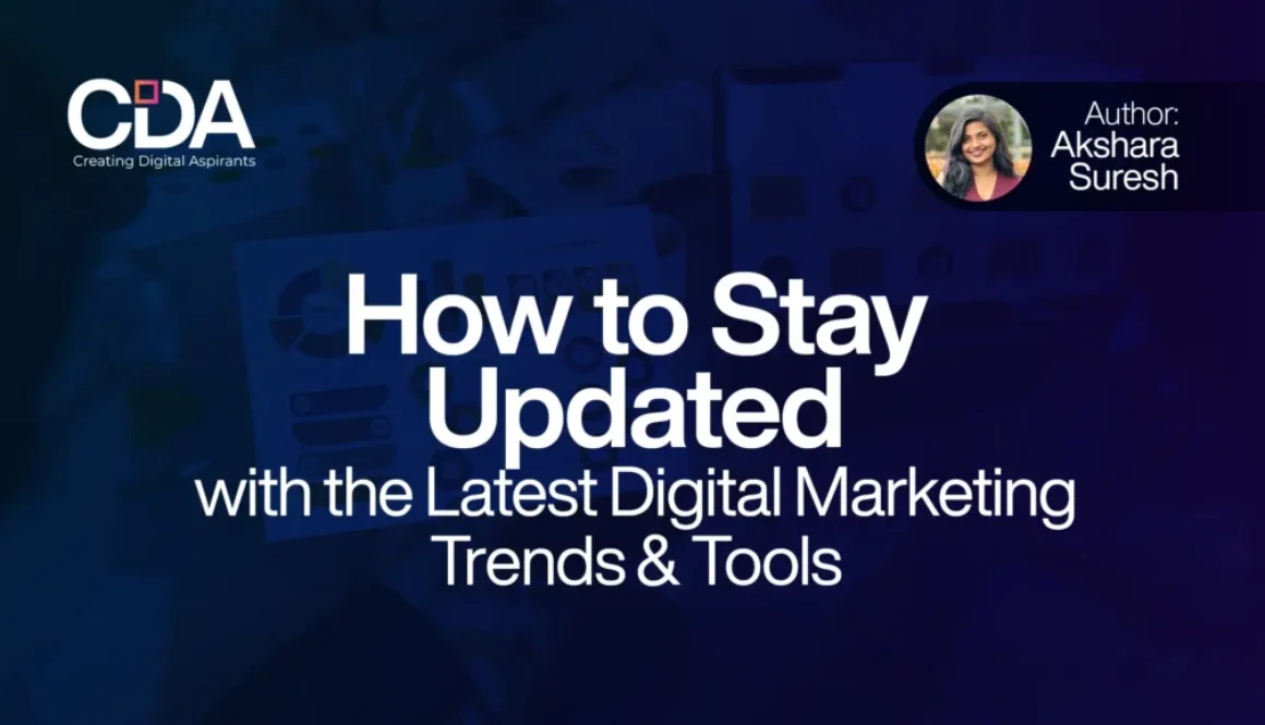 How to Stay Updated with the Latest Digital Marketing Trends and Tools